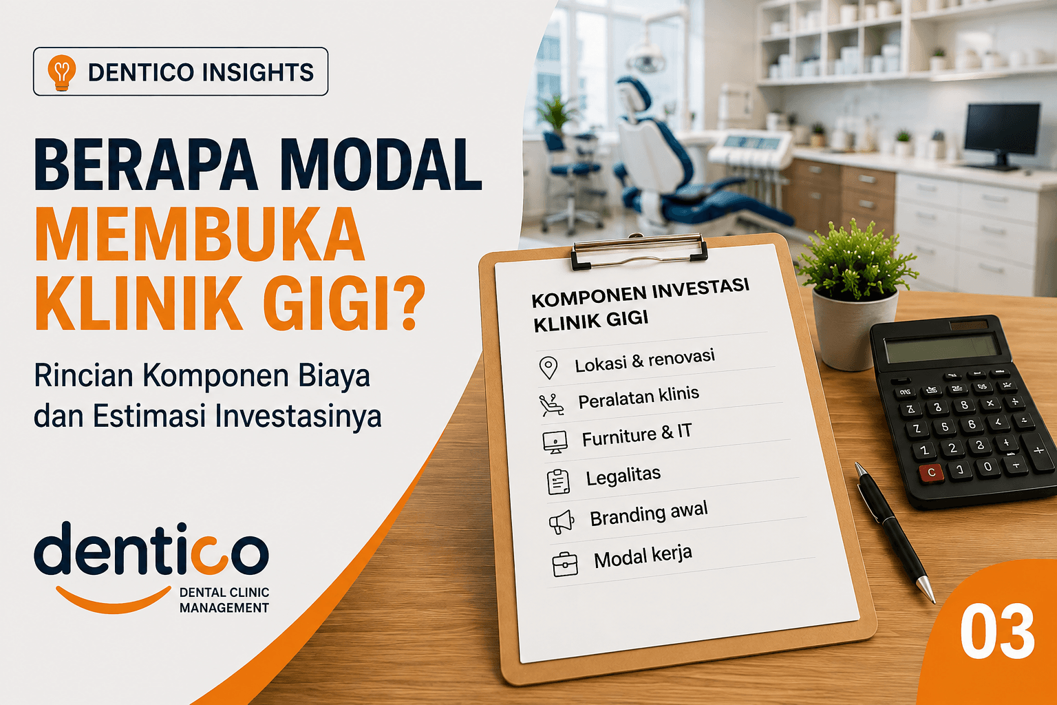 Ilustrasi DENTICO Insights: Berapa Modal Membuka Klinik Gigi? Komponen Biaya yang Perlu Dipersiapkan